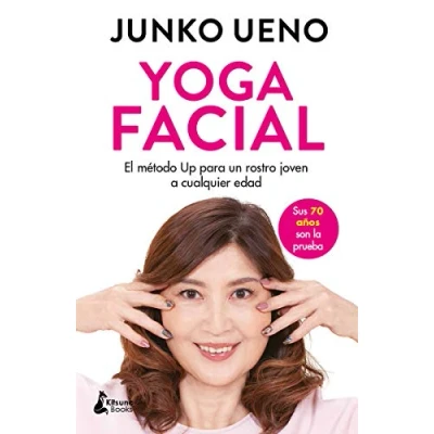 Imagen de Yoga facial: El método Up para un rostro joven a cualquier edad (BELLEZA)