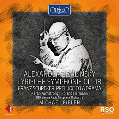 Imagen de Zemlinsky : Symphonie Lyrique, op. 18. Schreker Prélude pour un drame. Armstrong, Hermann, Gielen.
