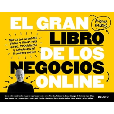 Imagen de El gran libro de los negocios online: Todo lo que necesitas saber y hacer para idear, desarrollar comercializar tu negocio online (Deusto)