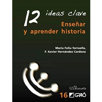 Imagen de 12 Ideas Clave. Enseñar y aprender historia: 016