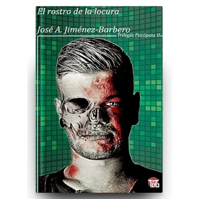 Imagen de El rostro de la locura: Trilogía del psicópata adolescente II