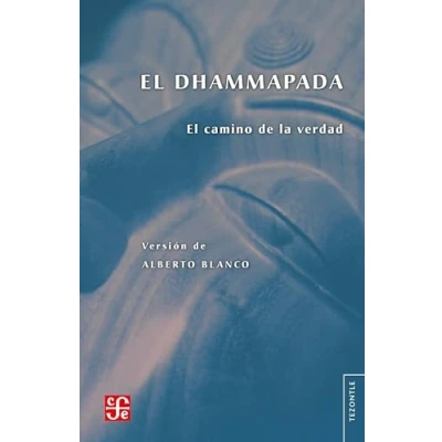 Imagen de Dhammapada, El Camino De La Verdad (Tezontle (fce))