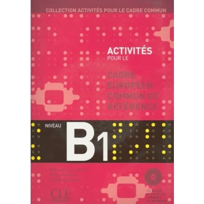 Imagen de Activites Pour Le Cadre Commun. Niveau B1. Livre De L Eleve + Cd Audio