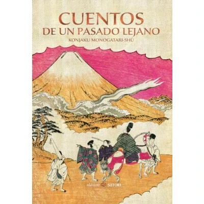 Imagen de CUENTOS DE UN PASADO LEJANO (NE): KONJAKU MONOGATARI SHU (CLASICOS SATORI)