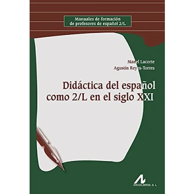 Imagen de Didáctica Del Español Como 2/L En El Siglo Xxi (MANUALES DE FORMACION PROFESORES E)