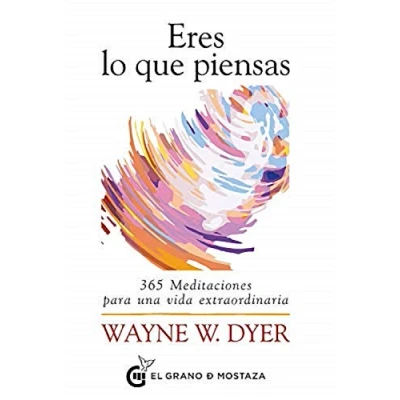 Imagen de Eres lo que piensas: 365 Meditaciones para una vida extraordinaria (SIN COLECCION)
