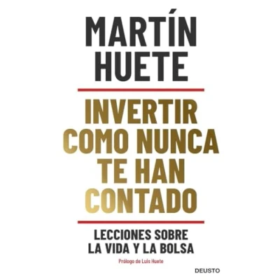 Imagen de Invertir como nunca te han contado: Lecciones sobre la vida y bolsa (Deusto)