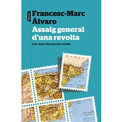 Imagen de Assaig general d&#039;una revolta: Les claus del procés català (P.VISIONS)