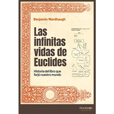 Imagen de Las infinitas vidas de Euclides (3ªED): Historia del libro que forjó nuestro mundo (SHACKLETON BOOKS)