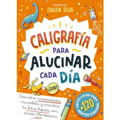 Imagen de Caligrafía para alucinar cada día: Descubre curiosidades increíbles y practica tu letra ligada con pauta Montessori (B de Blok)