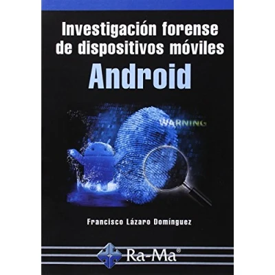 Imagen de Investigación forense de dispositivos móviles Android (INFORMATICA GENERAL)