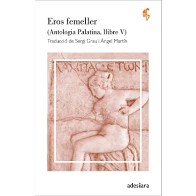 Imagen de Eros femeller: (Antologia Palatina, llibre V): 41 (Aetas)