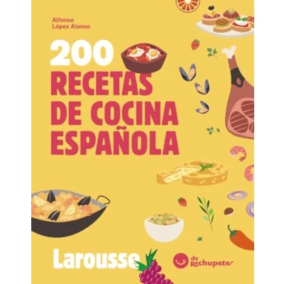 Imagen de 200 recetas De cocina española: Rechupete (LAROUSSE Libros Ilustrados/ Prácticos Gastronomía)