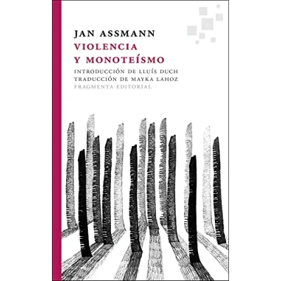 Imagen de Violencia y monoteísmo (Fragmentos)