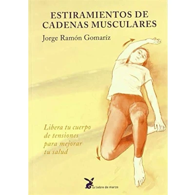 Imagen de Estiramientos de cadenas musculares: Libera tu cuerpo tensiones para mejorar salud (CUERPO Y CONSCIENCIA)
