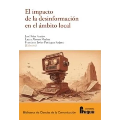 Imagen de El Impacto De La Desinformación En Ámbito Local