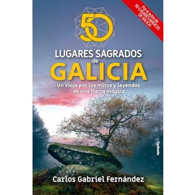 Imagen de 50 lugares sagrados de Galicia: Un viaje por los mitos y leyendas una tierra mágica: 33 (Viajar)