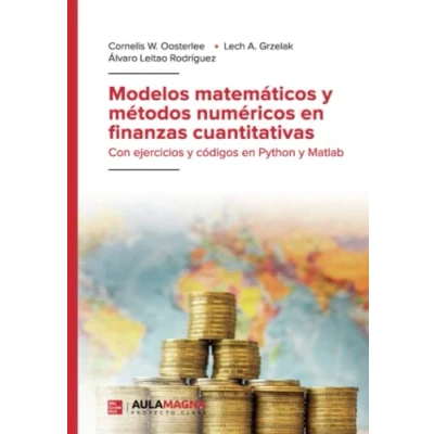 Imagen de Modelos matemáticos y métodos numéricos en finanzas cuantitativas: Con ejercicios códigos Python Matlab (SIN COLECCION)