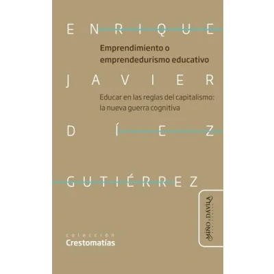 Imagen de Emprendimiento o emprendedurismo educativo: Educar en las reglas del capitalismo: la nueva guerra cognitiva neoliberal educación