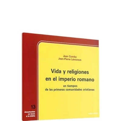 Imagen de Vida y religiones en El Imperio Romano (Documentos torno a la Biblia)
