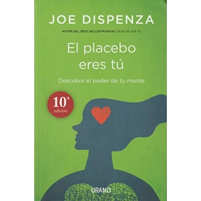 Imagen de el placebo eres tú: Cómo ejercer poder de la mente (Crecimiento personal)