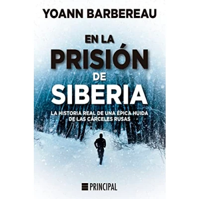 Imagen de En La prisión DE Siberia: historia real una épica huida las cárceles rusas (PRINCIPAL LOS LIBROS)