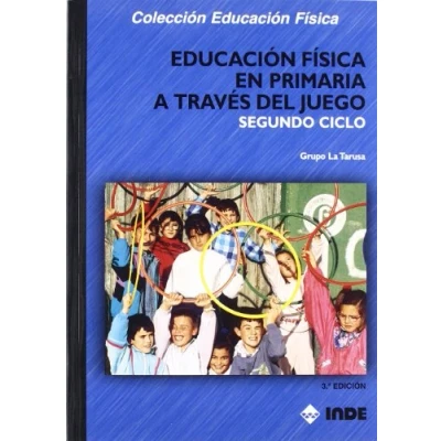 Imagen de Educación Física en Primaria a través del juego. Segundo ciclo (Educación Física... Programación y diseño curricular Primaria) 9788497291996: 139