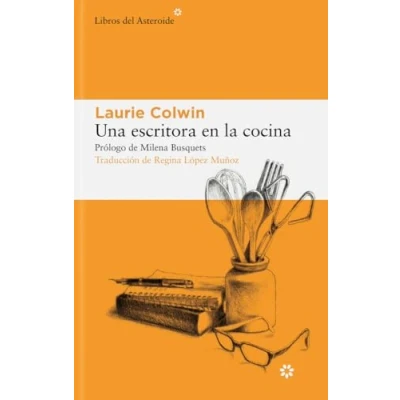 Imagen de Una escritora en la cocina (3ª ED): 294 (LIBROS DEL ASTEROIDE)