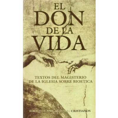 Imagen de El don de la vida: Textos del Magisterio Iglesia sobre bioética (MINOR)