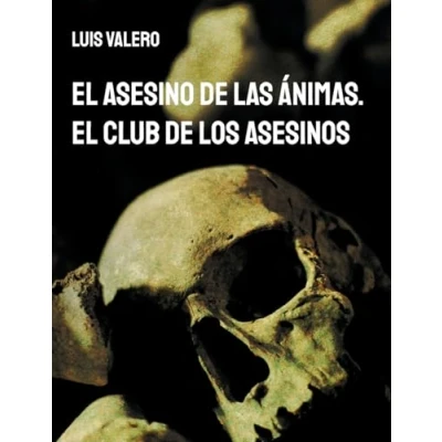 Imagen de El Asesino de las Ánimas. Club los Asesinos: 1