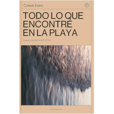 Imagen de Todo lo que encontré en la playa (CHAI EDITORA)