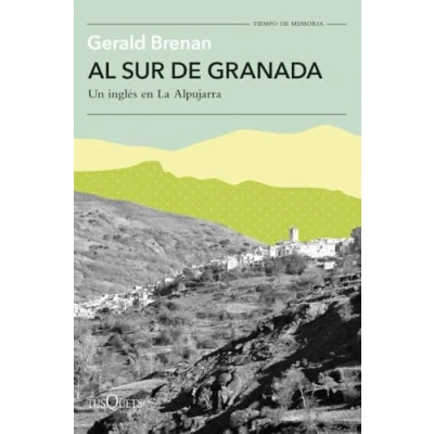 Imagen de Al sur de Granada: Un inglés en La Alpujarra (Tiempo Memoria)