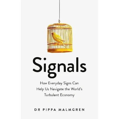 Imagen de Signals : How Everyday Signs Can Help Us Navigate The World S Turbulen