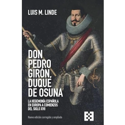 Imagen de Don Pedro Girón, duque de Osuna. La hegemonía española en Europa a comienzos del siglo XVII.: 140 (Nuevo Ensayo)