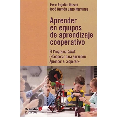 Imagen de Aprender en equipos de aprendizaje cooperativo. El Programa CA/AC («Cooperar para aprender/Aprender a cooperar»): (2Cooperar cooperar&quot;) (Recursos)