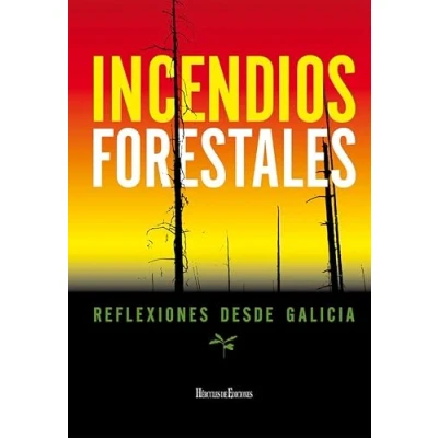 Imagen de Incendios forestales: Reflexiones desde Galicia (SIN COLECCION)