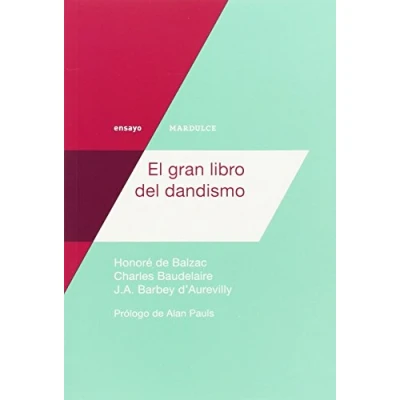 Imagen de El Gran Libro Del Dandismo (ENSAYO)