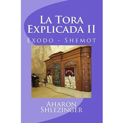 Imagen de La Tora Explicada II: Exodo Shemot: Volume 2