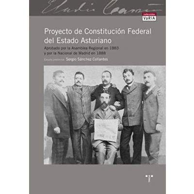 Imagen de Proyecto de Constitución Federal del Estado Asturiano (Trea Varia)