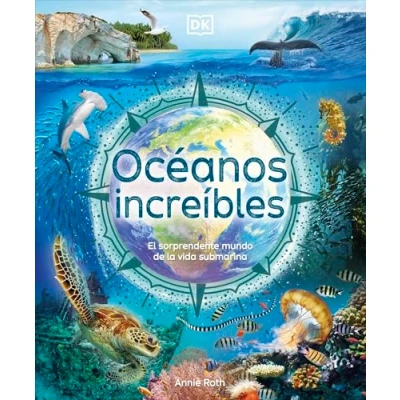 Imagen de Océanos increíbles: El sorprendente mundo de la vida submarina (Enciclopedia visual juvenil)