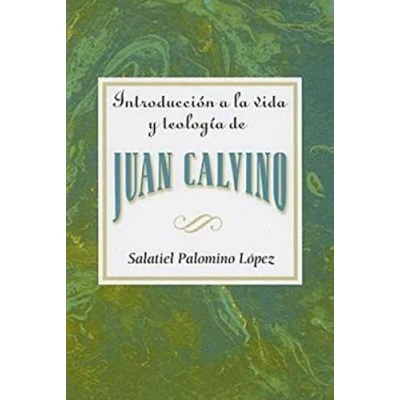 Imagen de Introduccion a la Vida y Teologia de Juan Calvino