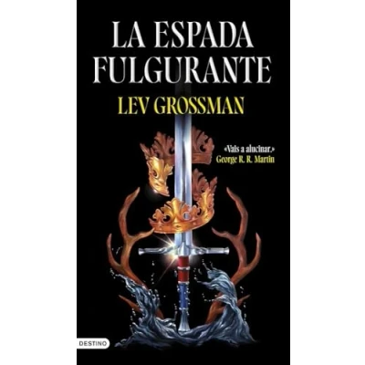 Imagen de La Espada Fulgurante Lev Grossman (autor), Julio Hermoso Oliveras (traducción)