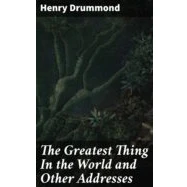 Imagen de The Greatest Thing In World And Other Addresses (ebook)