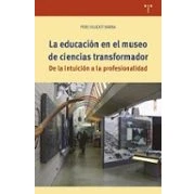 Imagen de la educación en el museo de ciencias transformador: intuición a profesionalidad (Ciencias y técnicas cultura)