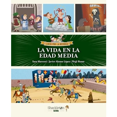 Imagen de LA vida en edad Media: Únete a Carmen, Marco y el abuelo, descubre historia explicada como si fuera un cuento para niños niñas. (LOCOS POR HISTORIA)