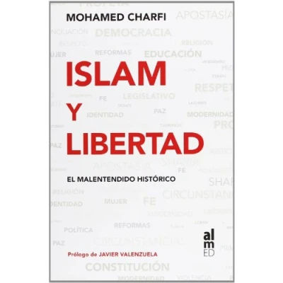 Imagen de ISLAM Y LIBERTAD: EL MALENTENDIDO HISTORICO (SIN COLECCION)