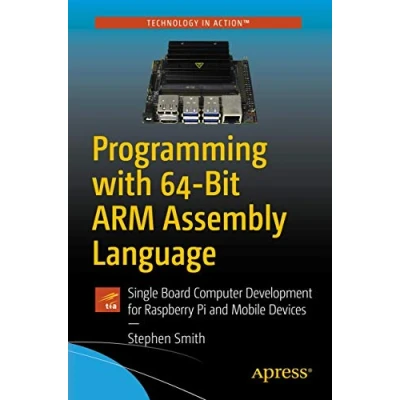 Imagen de Programming With 64 bit Arm Assembly Language (ebook)