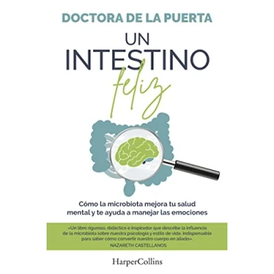 Imagen de Un intestino feliz. Cómo la microbiota mejora tu salud mental y te ayuda a manejar las emociones (HarperCollins)