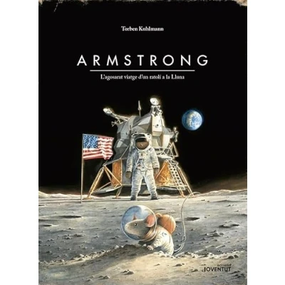 Imagen de (Edició Especial) ARMSTRONG. L&#039;agosarat viatge d&#039;un ratolí a la Lluna (ALBUMES ILUSTRADOS)