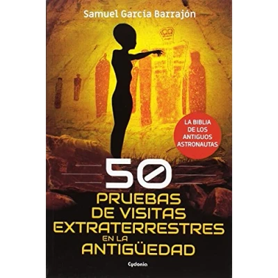 Imagen de 50 pruebas de visitas extraterrestres en La antigüedad: biblia los antiguos astronautas: 20 (Historia Oculta)